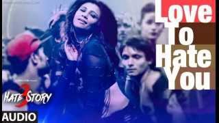 Download lagu Love to hate you song by Shivranjani Singh-Hate story 3 mp3 Download lagu Love to hate you song by Shivranjani Singh-Hate story 3 mp3