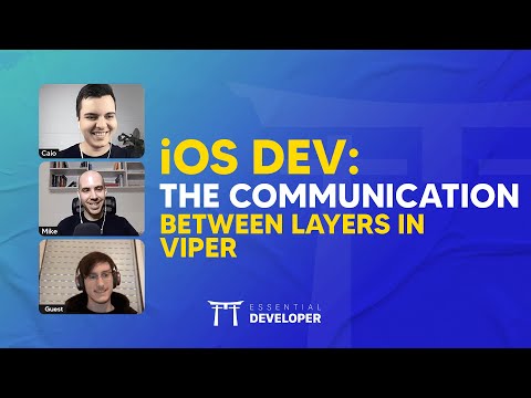 iOS DEV: The communication between layers in VIPER | ED Clips