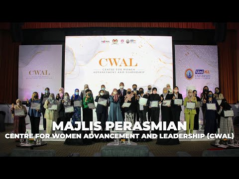 Majlis Perasmian Centre for Women Advancement and Leadership (CWAL) Highlights #WeAreUniKL