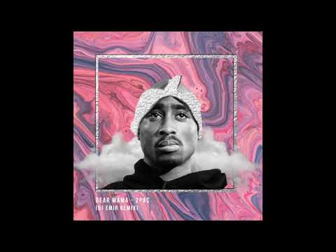 Dear mama (Dj Emir remix)