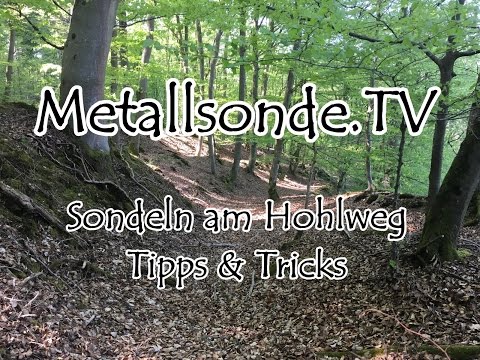 Sondeln am Hohlweg - Tipps & Tricks
