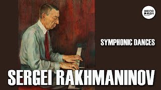 RACHMANINOV – SYMPHONIC DANCES