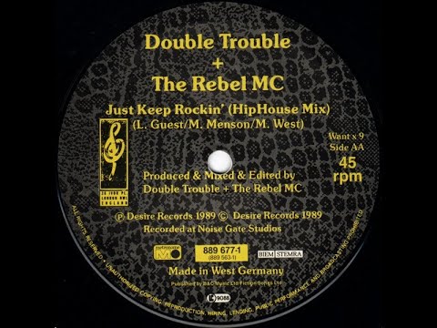 Double Trouble + Rebel MC – Just Keep Rockin' (Hip House Mix)
