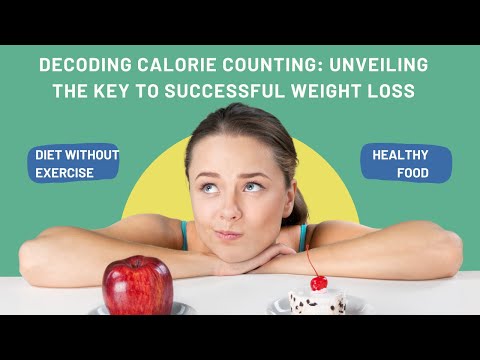 Calorie Counting for Weight Loss: The Ultimate Guide to Creating a Sustainable Calorie Deficit