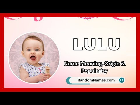 Lulu - Baby Girl Name Meaning, Origin & Popularity - RandomNames.com