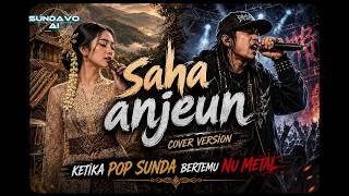 Download lagu SAHA ANJEUN? | Cover Version Nu Metal x Pop Sunda | Sundavo AI mp3 Download lagu SAHA ANJEUN? | Cover Version Nu Metal x Pop Sunda | Sundavo AI mp3