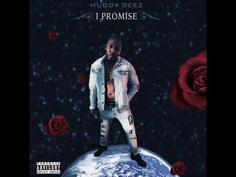 {I PROMISE} MUDDY GEEZ -GRAIN FT YOUNG KIES