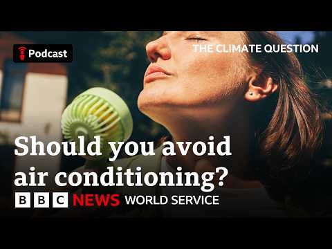 猛暑への答えはエアコン？ BBCワールドサービス「気候の疑問」 (Is air conditioning the answer to extreme heat? The Climate Question, BBC World Service)