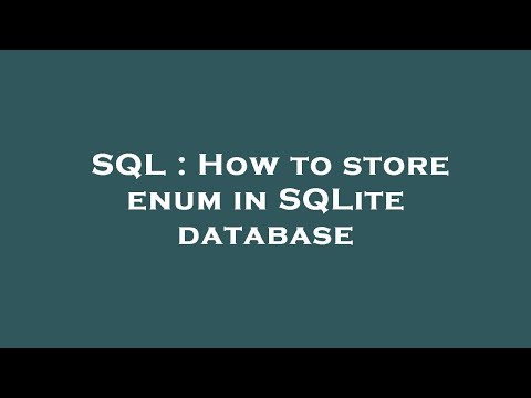 Sql How To Store Enum In Sqlite Database