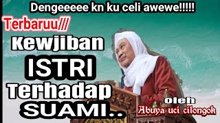Download lagu TERBARU | CERAMAH ABUYA UCI | KEWAJIBAN SEORANG ISTRI TERHADAP SUAMI mp3