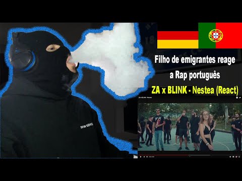 ZA x BLINK - Nestea (React) I Filho de Emigrantes reage a Rap português #116