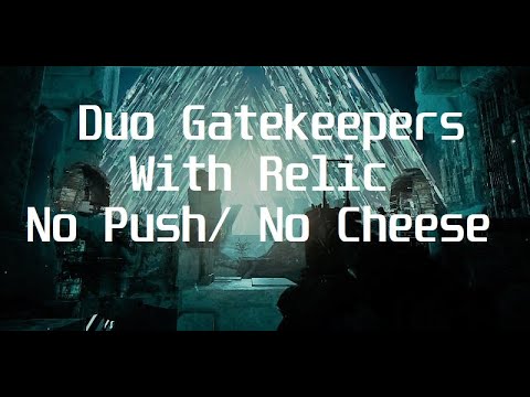 How to Duo Gatekeepers VoG with Relic / No Push | Season of the Haunted