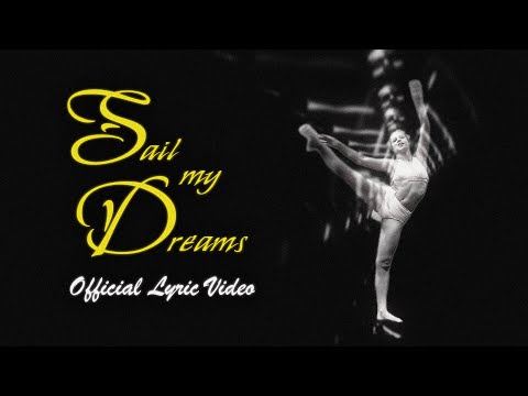 Bailey Lanes - Sail My Dreams (Official Lyric Video)