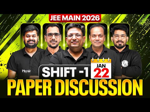 JEE Main 2026 (First Attempt) LIVE Paper Discussion 🔥 | Shift 1 - 22nd Jan 2026 ⚡