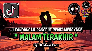 Download lagu DJ MALAM TERAKHIR - RHOMA IRAMA REMIX DANGDUT MENGKANE FULL SONG STYLE BHAPON MUSIK VIRAL TIKTOK🎶 mp3