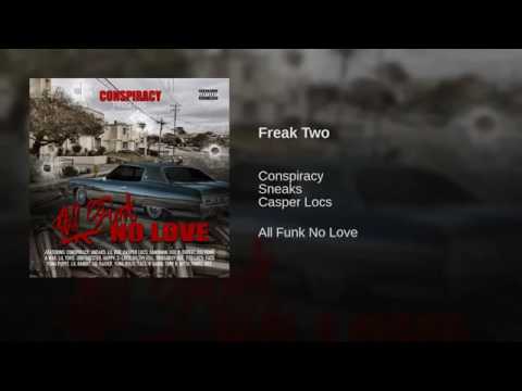 Freak two (ft.Sneaks, Casper locs)