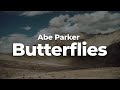 Abe Parker - Butterflies (Letra/Lyrics) | Official Music Video
