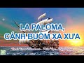 LA PALOMA CÁNH BUỒM XA XƯA