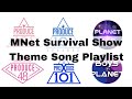 Mnet Survival Show Theme Song Playlist