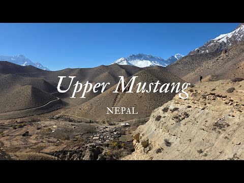 Upper Mustang: Journey to the Last Kingdom — Kagbeni to Lo Manthang and Yara