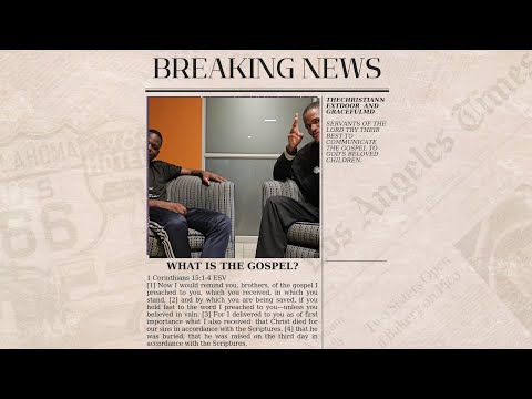 What is the gospel? with GRACEFULMD and THECHRISTIANNEXTDOOR