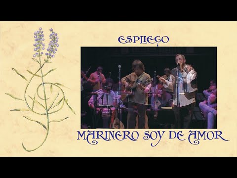 ESPLIEGO | MARINERO SOY DE AMOR