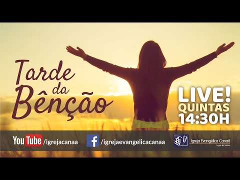 TARDE DA BÊNÇÃO - LIVE - 14/01/2020