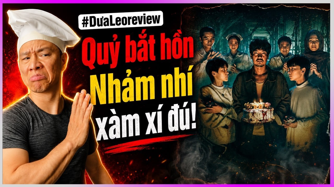 Dưa Leo review QUỶ BẮT HỒN - nhảm nhí xàm xí đú!