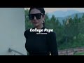 College Papa Slowed Reverb MAD