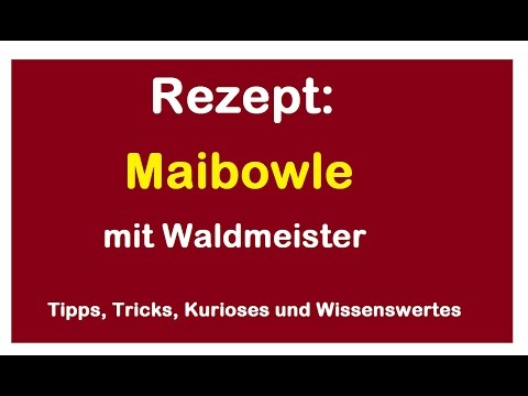 Rezept: Spritzige leckere Maibowle mit Waldmeister und Minze selber machen