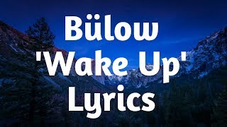 Bülow - Wake Up (Lyrics)🎵
