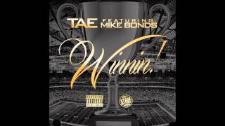 Tae Feat Mike Bonds   Winnin