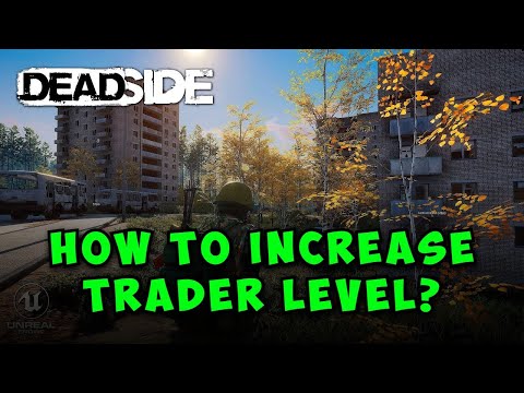 How to Increase Trader Level in Deadside Quickly