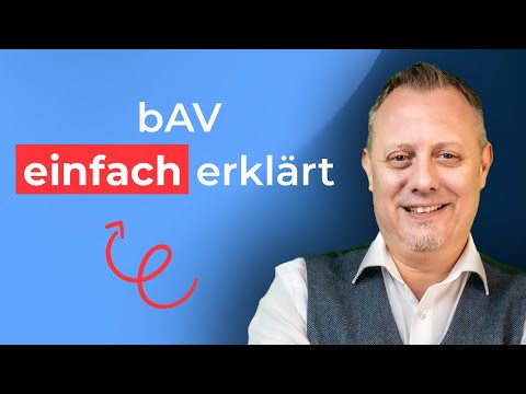 bAV einfach erklärt: Lohnt sich die betriebliche Altersvorsorge wirklich?