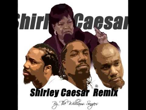 The Williams Singers…Shirley Caesar 