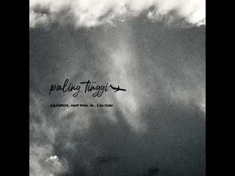 Silfaboys - PALING TINGGI ft A$AP Rio , GC & Qq flow