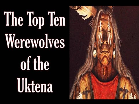 The Top Ten Werewolves of the Uktena