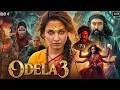 ODELA 3 Full Movie In Hindi Dubbed Tamannaah Bhatia Vasishta N Latest South Indian Movie 2026