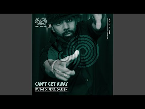 Can't Get Away (feat. Darien Dean)