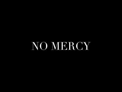 “No Mercy” (Music Video)