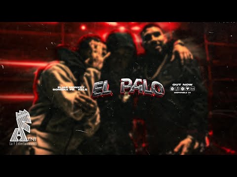 EL PALO - Kele x ⁨​⁠Elias Monkey x ​⁠Sombra PR
