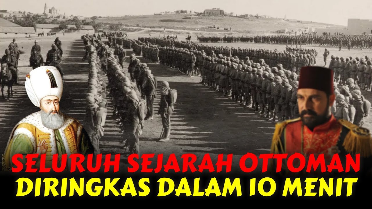 Seluruh Sejarah Turki Utsmani dalam 10 Menit