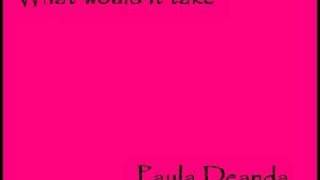 what would it take-paula deanda