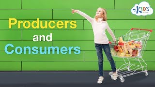 Producers and Consumers  Social Studies for Kids  