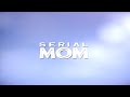 Full VHS Previews SERIAL MOM 1994 Rip Digitization Movie Trailers Comedy 90s Savoy Pictures