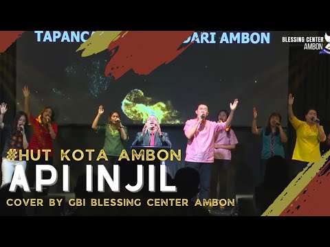API INJIL | Cover by GBI Blessing Center Ambon