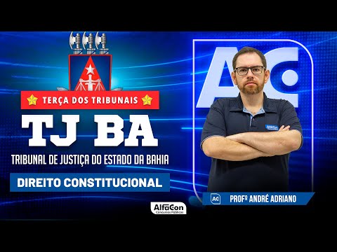 Terça dos Tribunais 2023 - TJ BA - Direito Constitucional  - AlfaCon