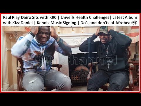 Paul Play Dairo Sits with K90 | Unveils  Health Challenges| Latest Album with Kizz Daniel| Stunning