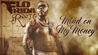 Flo Rida - Mind On My Money [Official Audio]