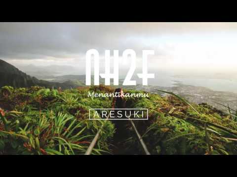 NH2F - Menantikanmu